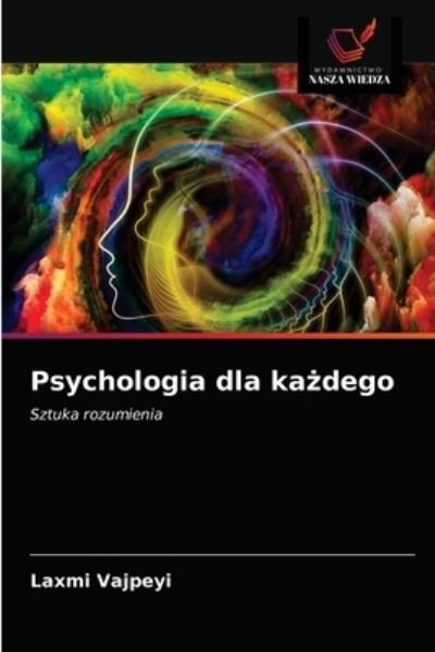 Cover for Laxmi Vajpeyi · Psychologia dla ka?dego (Pocketbok) (2021)