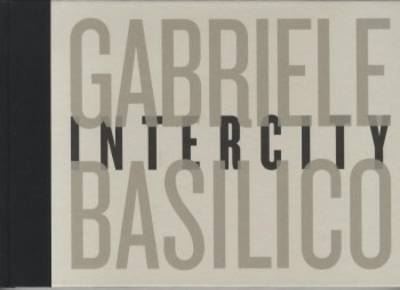 Cover for Gabriele Basilico · Gabriele Basilico: Intercity (Gebundenes Buch) (2012)