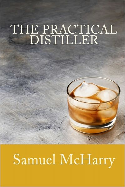 Cover for Samuel Mcharry · The Practical Distiller (Pocketbok) (2009)