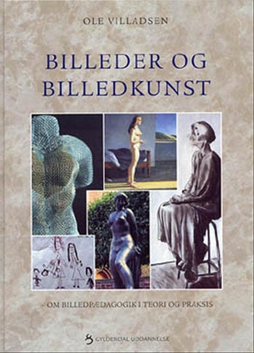Cover for Ole Villadsen · Billeder og billedkunst (Indbundet Bog) [1. udgave] [Indbundet] (1999)