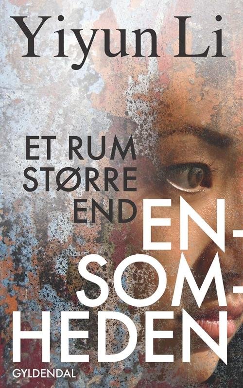 Cover for Yiyun Li · Et rum større end ensomheden (Sewn Spine Book) [1er édition] (2016)
