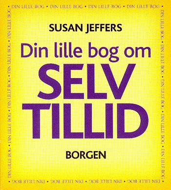 Cover for Susan J. Jeffers · Små gavebøger: Din lille bog om selvtillid (Sewn Spine Book) [1st edition] (2004)