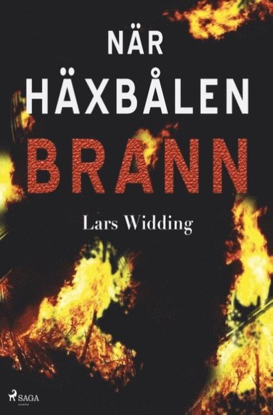 Cover for Lars Widding · När häxbålen brann (Buch) (2018)