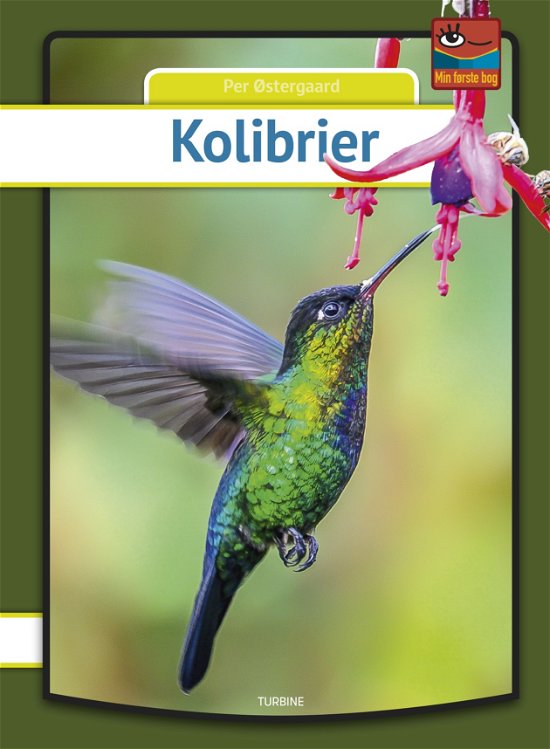 Min første bog: Kolibrier - Per Østergaard - Livros - Turbine - 9788740660968 - 15 de janeiro de 2020