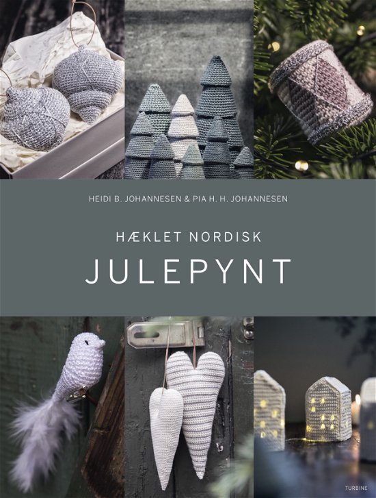 Cover for Heidi B. Johannesen &amp; Pia H. H. Johannesen · Hæklet nordisk julepynt (Gebundenes Buch) [2. Ausgabe] (2023)