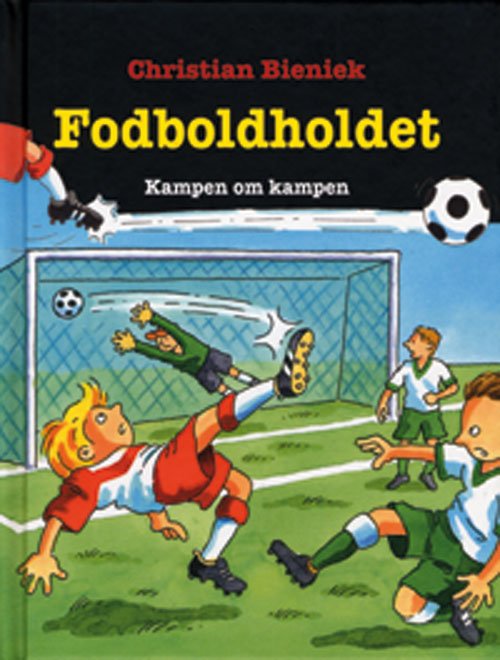 Cover for Christian Bieniek · Fordboldholdet: FODBOLDHOLDET 3: Kampen om kampen (Indbundet Bog) [1. udgave] [Indbundet] (2012)