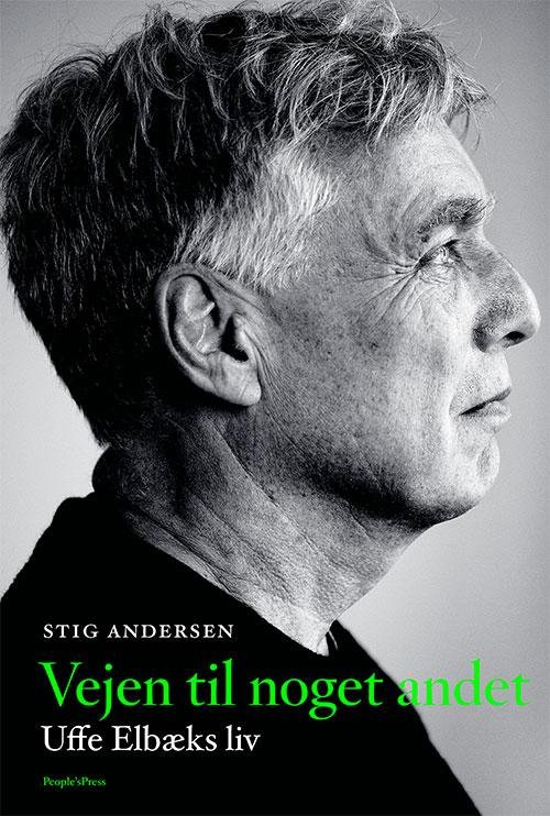 Vejen til noget andet - Stig Andersen - Books - People'sPress - 9788771800968 - November 30, 2016