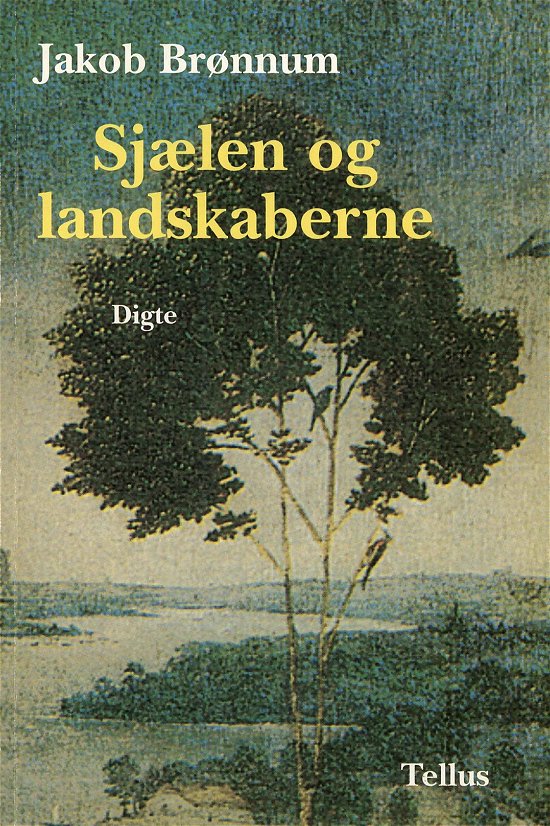 Cover for Jakob Brønnum · Sjælen og landskaberne (Sewn Spine Book) [1st edition] (1997)
