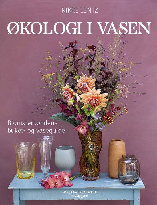 Cover for Rikke Lentz · Økologi i vasen (Bound Book) [1.º edición] (2023)