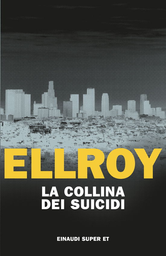 Cover for James Ellroy · La Collina Dei Suicidi (Book)