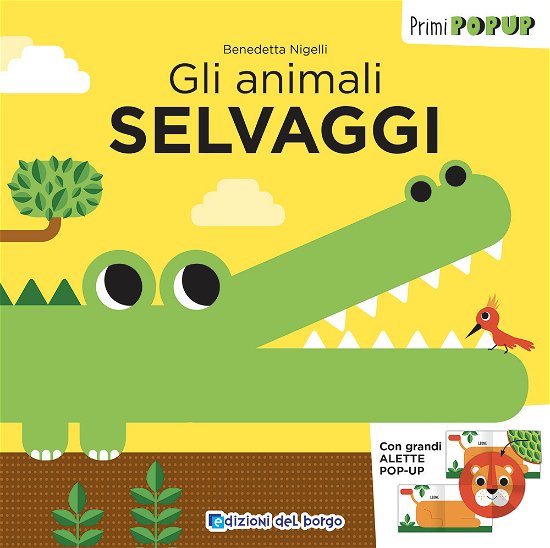 Cover for Benedetta Nigelli · Gli Animali Selvaggi. Primi Pop-Up. Ediz. A Colori (Book)