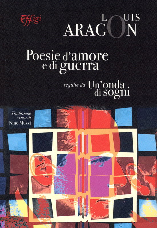 Cover for Louis Aragon · Poesie D'amore E Di Guerra (Buch)