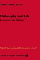 Cover for Ilham Dilman · Philosophy and Life: Essays on John Wisdom - Nijhoff International Philosophy Series (Hardcover Book) [1984 edition] (1984)