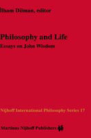 Cover for Ilham Dilman · Philosophy and Life: Essays on John Wisdom - Nijhoff International Philosophy Series (Hardcover bog) [1984 edition] (1984)