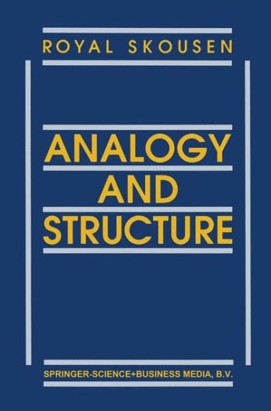 Cover for R. Skousen · Analogy and Structure (Paperback Book) [Softcover reprint of hardcover 1st ed. 1992 edition] (2010)