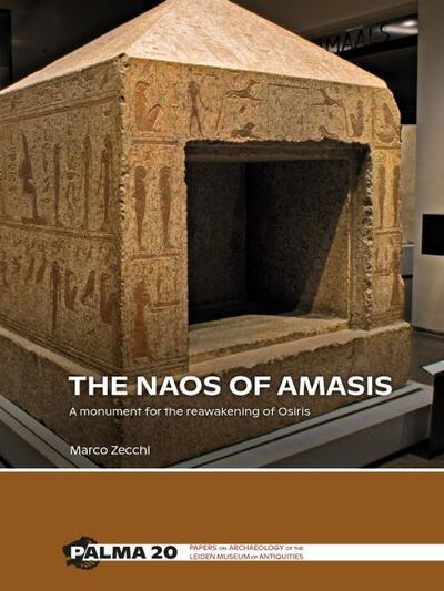 Cover for Dr. Marco Zecchi · The Naos of Amasis: A Monument for the Reawakening of Osiris (Hardcover Book) (2019)