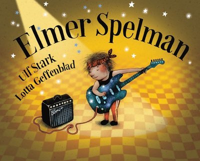 Elmer: Elmer Spelman - Ulf Stark - Kirjat - Berghs - 9789150222968 - maanantai 3. syyskuuta 2018