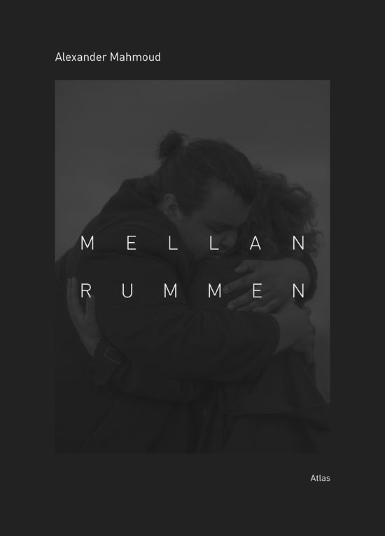 Cover for Alexander Mahmoud · Mellan rummen (Bound Book) (2015)