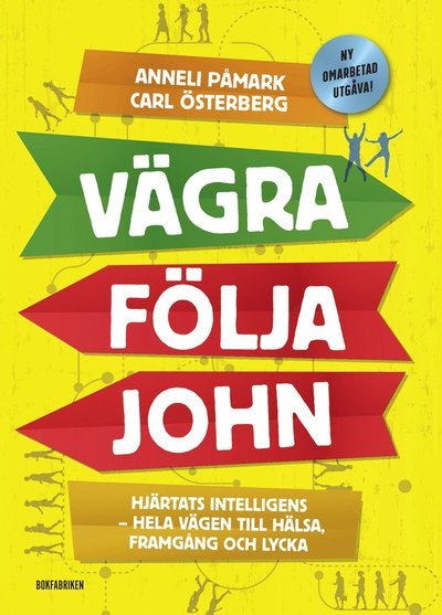 Cover for Carl Österberg · Vägra följa John : hjärtats intelligens - hela vägen till hälsa, framgång och lycka (Bound Book) (2018)