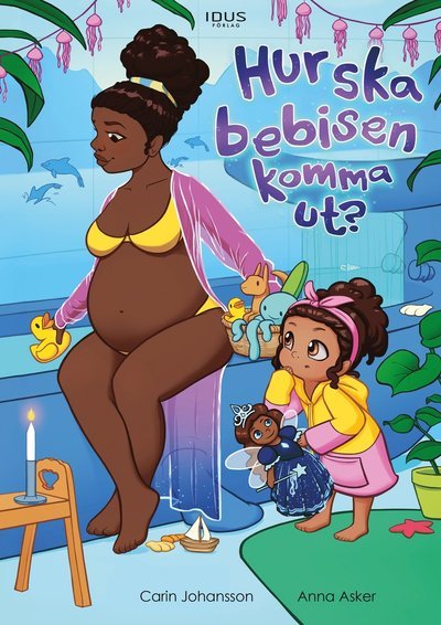 Cover for Carin Johansson · Hur ska bebisen komma ut? (Bound Book) (2023)