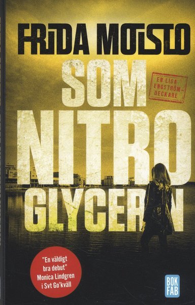 Cover for Frida Moisto · Lisa Engström: Som nitroglycerin (Paperback Bog) (2019)