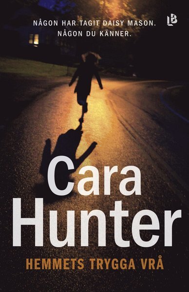 Cover for Cara Hunter · Adam Fawley: Hemmets trygga vrå (Indbundet Bog) (2018)