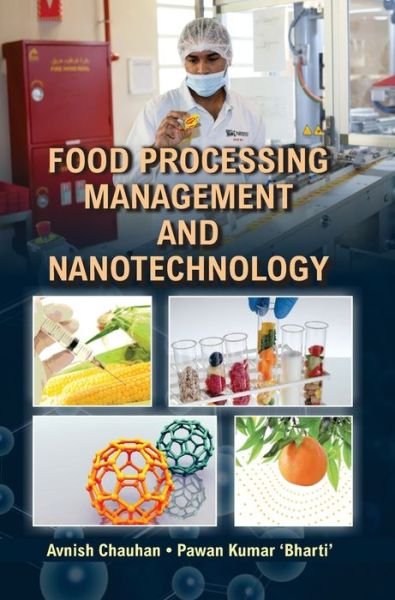 Cover for Avnish Chauhan · Food Processing, Management and Nanotechnology (Hardcover Book) (2016)