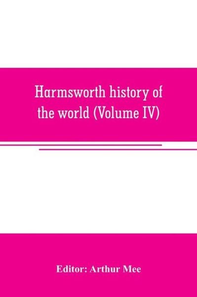 Cover for Arthur Mee · Harmsworth history of the world (Volume IV) (Pocketbok) (2019)