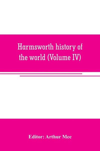 Cover for Arthur Mee · Harmsworth history of the world (Volume IV) (Paperback Book) (2019)