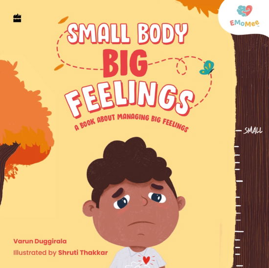 Small Body, Big Feelings: A Book about Managing Big Feelings - Varun Duggirala - Books - HarperCollins Publishers India - 9789365699968 - December 20, 2024