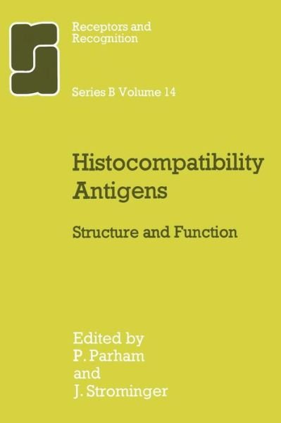 Cover for B Parham · Histocompatibility Antigens: Structure and Function - World Crop Series (Paperback Bog) [Softcover reprint of the original 1st ed. 1982 edition] (2013)