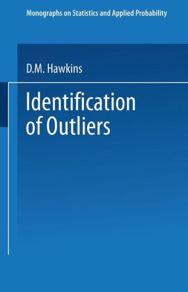 Cover for D. Hawkins · Identification of Outliers - Monographs on Statistics and Applied Probability (Taschenbuch) [1980 edition] (2014)