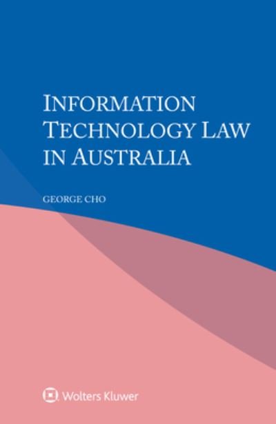 Cover for Cho George Cho · Information Technology Law in Australia (Paperback Book) (2023)