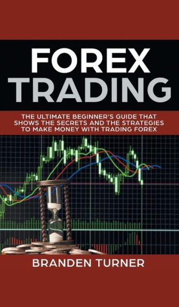 Cover for Branden Turner · Forex Trading (Hardcover Book) (2018)