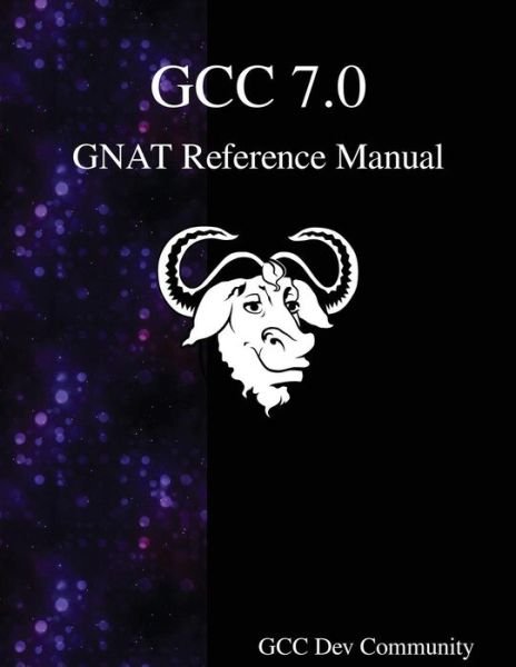 Cover for Gcc Dev Community · GCC 7.0 GNAT Reference Manual (Paperback Bog) (2017)