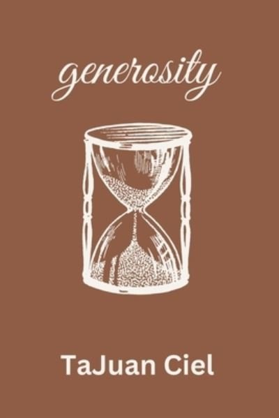 Cover for TaJuan Ciel · Generosity (Book) (2023)