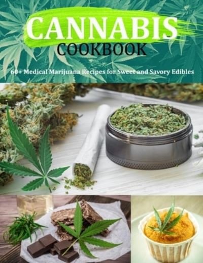 Cover for Uriah Monahan · Cannabis Cookbook: 60+ Medical Marijuana Recipes for Sweet and Savory Edibles (Pocketbok) (2021)