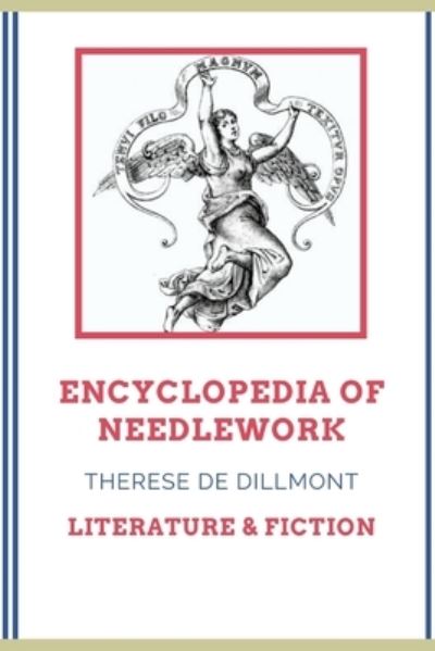 Cover for Therese De Dillmont · ENCYCLOPEDIA OF NEEDLEWORK (Annotated) (Taschenbuch) (2021)