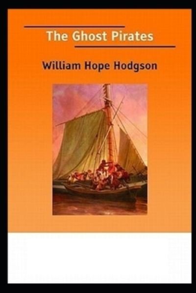 Cover for William Hope Hodgson · The Ghost Pirates illustrated (Pocketbok) (2021)