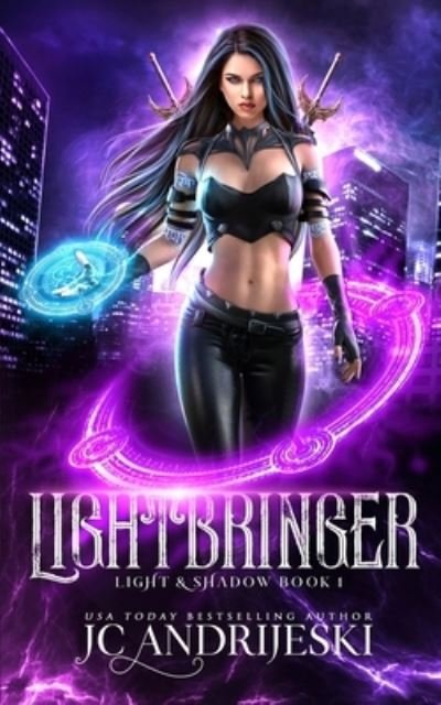 Lightbringer: An Enemies to Lovers Urban Fantasy with Demons, Portals, Witches, Renegade Gods, & Other Assorted Beasties - Light & Shadow - Jc Andrijeski - Books - Independently Published - 9798518073968 - June 15, 2021