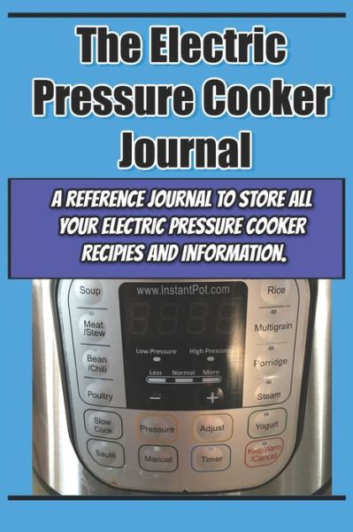 Cover for Kevin Katzenberg · The Electric Pressure Cooker Journal (Paperback Book) (2020)