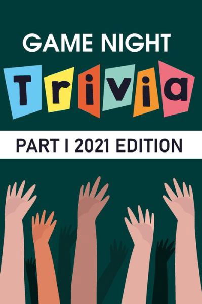 Cover for Rickie Trueluck · Game Night Trivia Part I 2021 Edition (Paperback Bog) (2020)