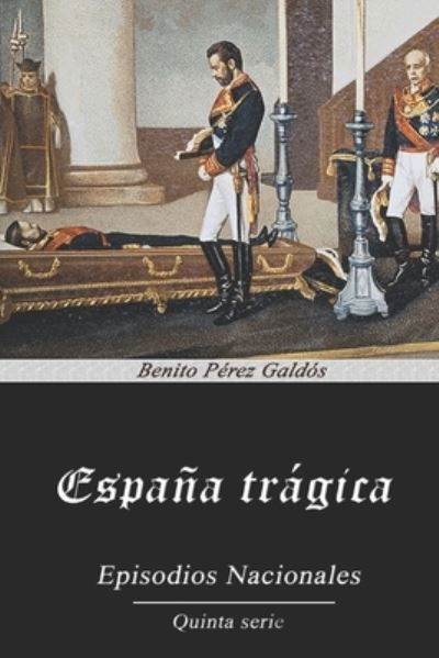 Cover for Benito Perez Galdos · Espana tragica (Paperback Book) (2020)