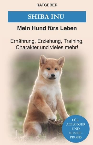 Cover for Mein Hund Fürs Leben Ratgeber · Shiba Inu (Taschenbuch) (2020)