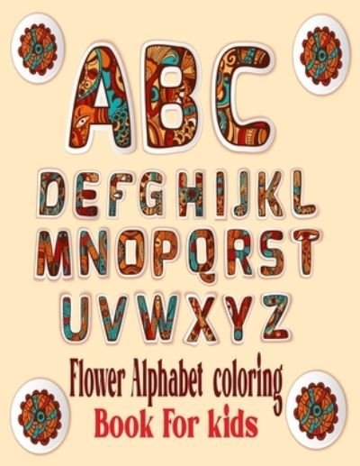Cover for Nr Grate Press · Flower Alphabet Coloring Book For Kids (Paperback Bog) (2020)