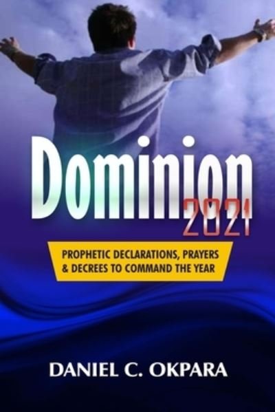 Cover for Daniel C Okpara · Dominion 2021 (Paperback Book) (2020)