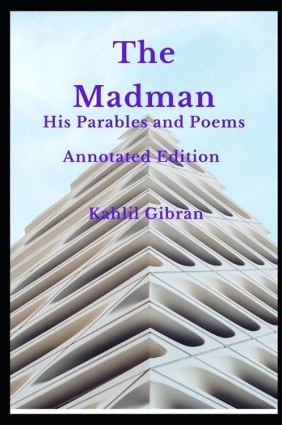 The Madman His Parables and Poems - Kahlil Gibran - Böcker - Independently Published - 9798584719968 - 21 december 2020