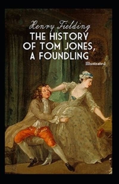Cover for Henry Fielding · The History of Tom Jones, a Foundling Illustrated (Pocketbok) (2021)
