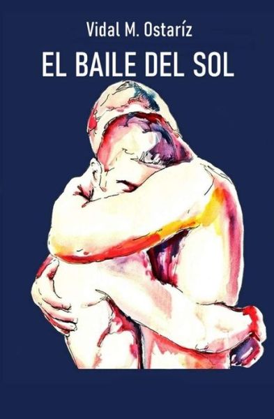 Cover for Vidal M Ostariz · El Baile del Sol (Paperback Book) (2015)