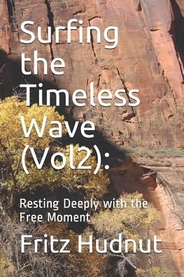 Fritz Hudnut · Surfing the Timeless Wave (Vol2) (Paperback Bog) (2020)
